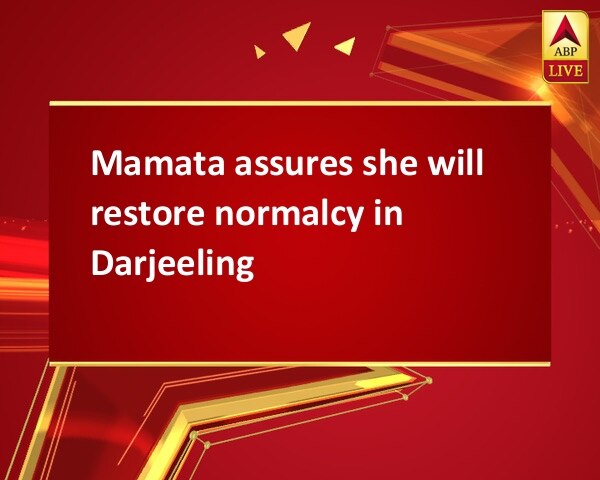 Mamata assures she will restore normalcy in Darjeeling Mamata assures she will restore normalcy in Darjeeling