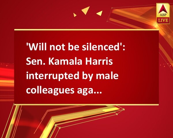 'Will not be silenced': Sen. Kamala Harris interrupted by male colleagues again  'Will not be silenced': Sen. Kamala Harris interrupted by male colleagues again