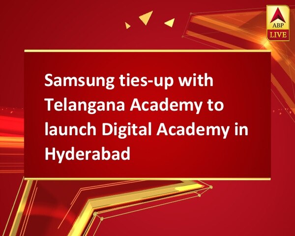Samsung ties-up with Telangana Academy to launch Digital Academy in Hyderabad Samsung ties-up with Telangana Academy to launch Digital Academy in Hyderabad