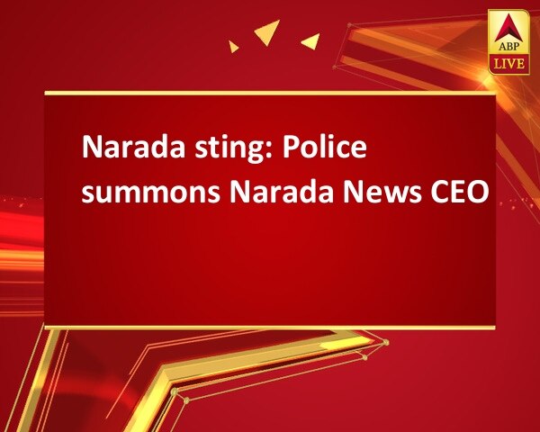 Narada sting: Police summons Narada News CEO Narada sting: Police summons Narada News CEO