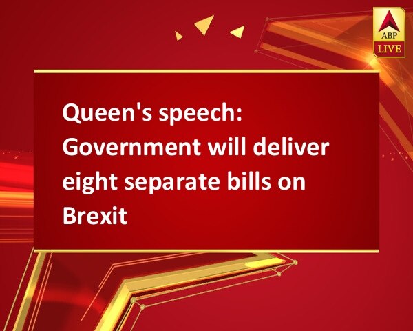 Queen's speech: Government will deliver eight separate bills on Brexit Queen's speech: Government will deliver eight separate bills on Brexit