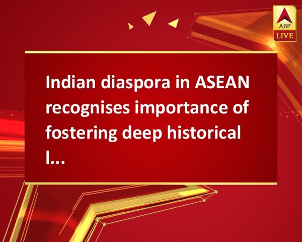 Indian diaspora in ASEAN recognises importance of fostering deep historical linkages: Swaraj Indian diaspora in ASEAN recognises importance of fostering deep historical linkages: Swaraj