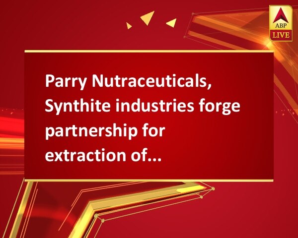 Parry Nutraceuticals, Synthite industries forge partnership for extraction of Phycocyanin Parry Nutraceuticals, Synthite industries forge partnership for extraction of Phycocyanin