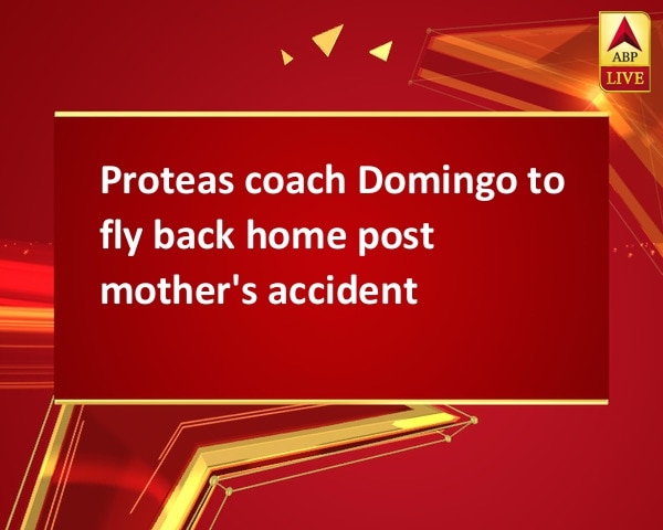 Proteas coach Domingo to fly back home post mother's accident Proteas coach Domingo to fly back home post mother's accident