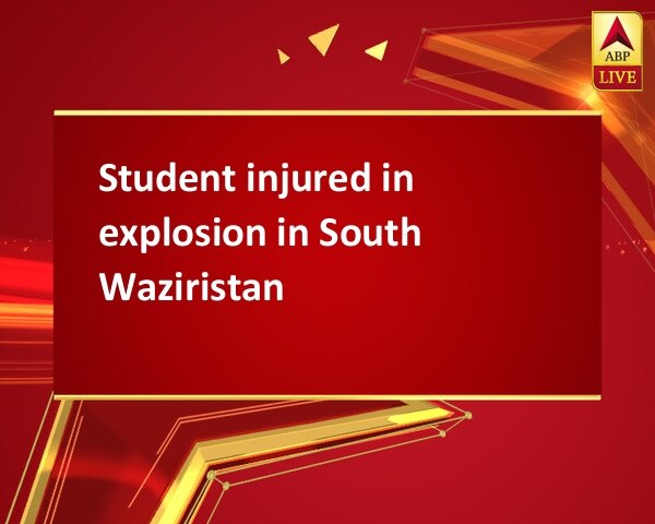 Student injured in explosion in South Waziristan Student injured in explosion in South Waziristan
