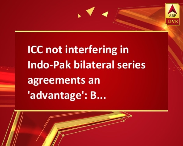 ICC not interfering in Indo-Pak bilateral series agreements an 'advantage': BCCI CoA ICC not interfering in Indo-Pak bilateral series agreements an 'advantage': BCCI CoA