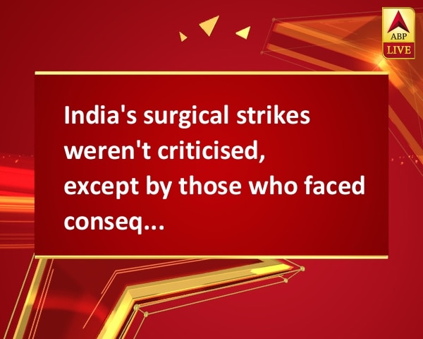 India's surgical strikes weren't criticised, except by those who faced consequences: PM Modi in U.S. India's surgical strikes weren't criticised, except by those who faced consequences: PM Modi in U.S.