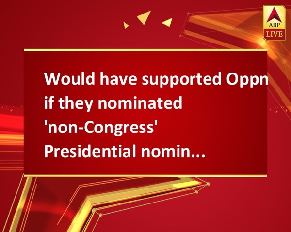 Would have supported Oppn if they nominated 'non-Congress' Presidential nominee: JD (U) Would have supported Oppn if they nominated 'non-Congress' Presidential nominee: JD (U)