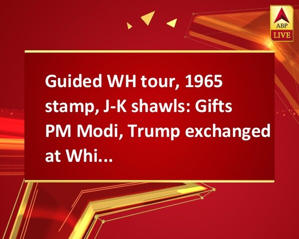 Guided WH tour, 1965 stamp, J-K shawls: Gifts PM Modi, Trump exchanged at White House Guided WH tour, 1965 stamp, J-K shawls: Gifts PM Modi, Trump exchanged at White House