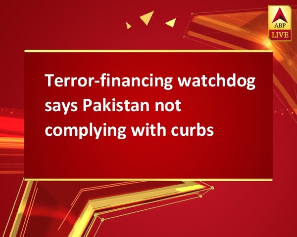 Terror-financing watchdog says Pakistan not complying with curbs Terror-financing watchdog says Pakistan not complying with curbs