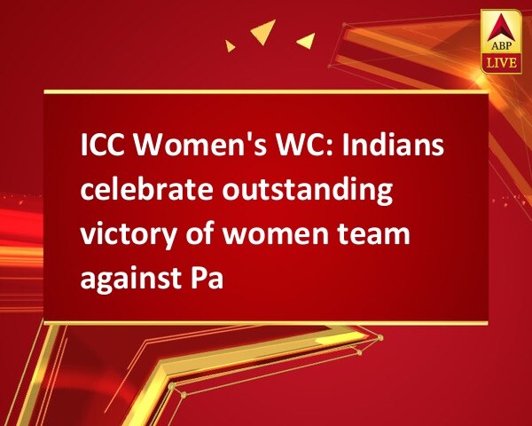 ICC Women's WC: Indians celebrate outstanding victory of women team against Pak ICC Women's WC: Indians celebrate outstanding victory of women team against Pak