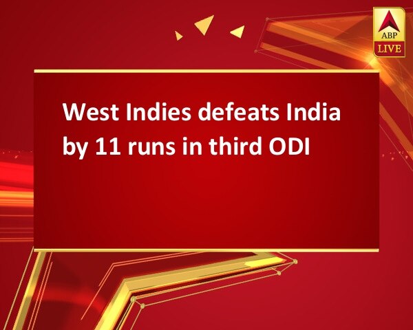 West Indies defeats India by 11 runs in third ODI West Indies defeats India by 11 runs in third ODI