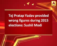 Tej Pratap Yadav provided wrong figures during 2015 elections: Sushil Modi