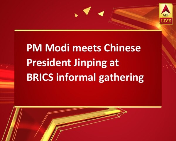 PM Modi meets Chinese President Jinping at BRICS informal gathering PM Modi meets Chinese President Jinping at BRICS informal gathering
