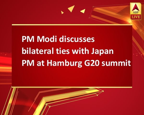 PM Modi discusses bilateral ties with Japan PM at Hamburg G20 summit PM Modi discusses bilateral ties with Japan PM at Hamburg G20 summit