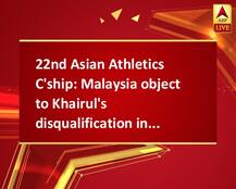 22nd Asian Athletics C\'ship: Malaysia object to Khairul\'s disqualification in 100-m final