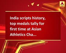 India scripts history, top medals tally for first time at Asian Athletics Championships