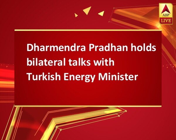Dharmendra Pradhan holds bilateral talks with Turkish Energy Minister Dharmendra Pradhan holds bilateral talks with Turkish Energy Minister