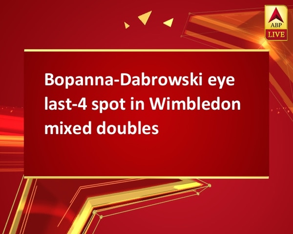 Bopanna-Dabrowski eye last-4 spot in Wimbledon mixed doubles Bopanna-Dabrowski eye last-4 spot in Wimbledon mixed doubles