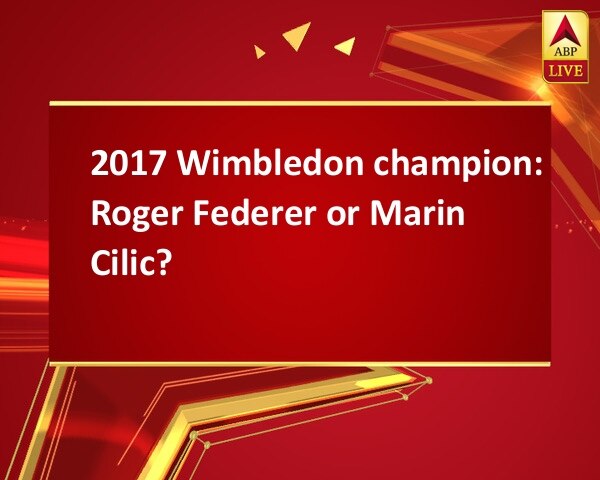 2017 Wimbledon champion: Roger Federer or Marin Cilic? 2017 Wimbledon champion: Roger Federer or Marin Cilic?
