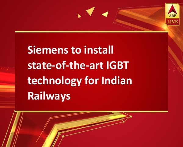 Siemens to install state-of-the-art IGBT technology for Indian Railways Siemens to install state-of-the-art IGBT technology for Indian Railways