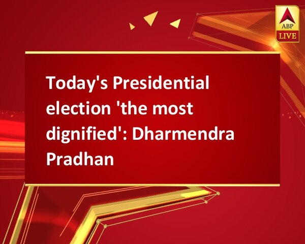 Today's Presidential election 'the most dignified': Dharmendra Pradhan  Today's Presidential election 'the most dignified': Dharmendra Pradhan