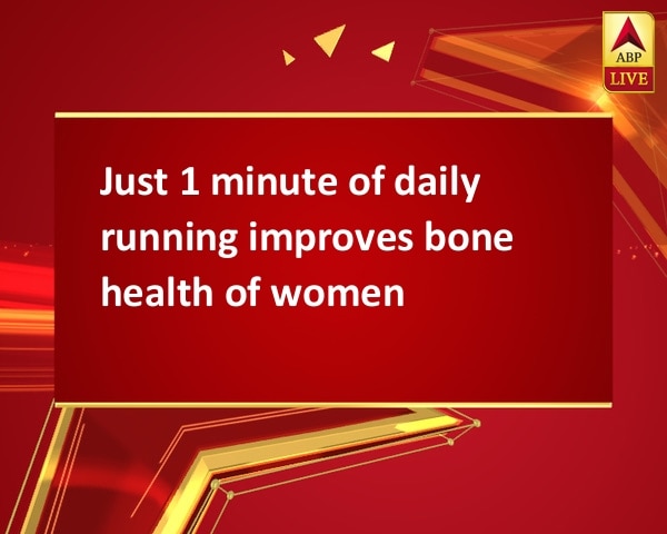 Just 1 minute of daily running improves bone health of women Just 1 minute of daily running improves bone health of women