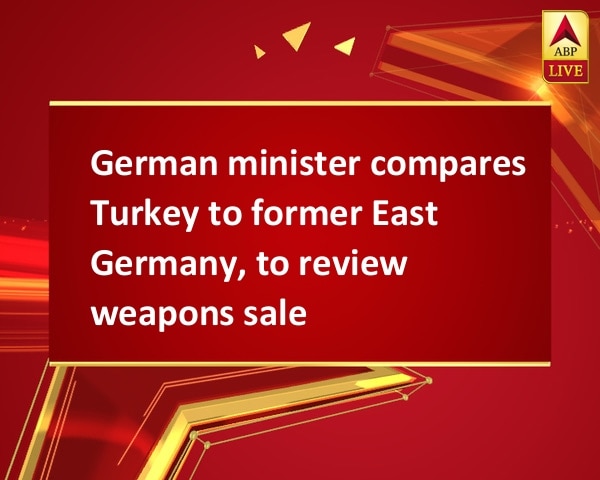 German minister compares Turkey to former East Germany, to review weapons sale German minister compares Turkey to former East Germany, to review weapons sale