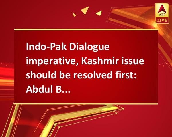 Indo-Pak Dialogue imperative, Kashmir issue should be resolved first: Abdul Basit Indo-Pak Dialogue imperative, Kashmir issue should be resolved first: Abdul Basit