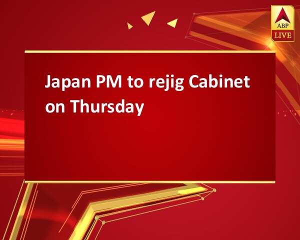 Japan PM to rejig Cabinet on Thursday Japan PM to rejig Cabinet on Thursday