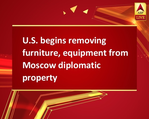 U.S. begins removing furniture, equipment from Moscow diplomatic property U.S. begins removing furniture, equipment from Moscow diplomatic property