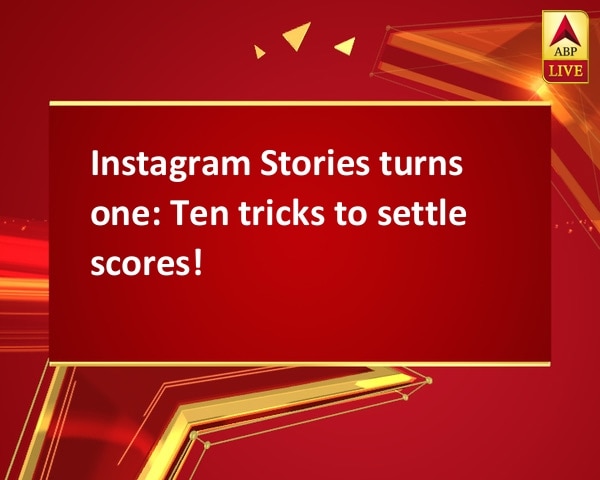 Instagram Stories turns one: Ten tricks to settle scores! Instagram Stories turns one: Ten tricks to settle scores!