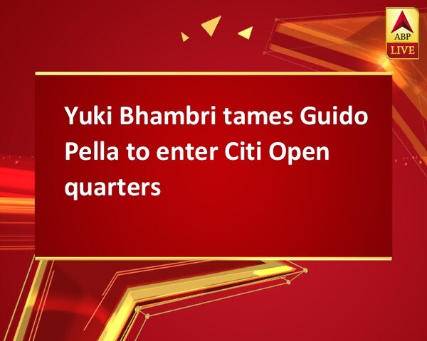 Yuki Bhambri tames Guido Pella to enter Citi Open quarters Yuki Bhambri tames Guido Pella to enter Citi Open quarters