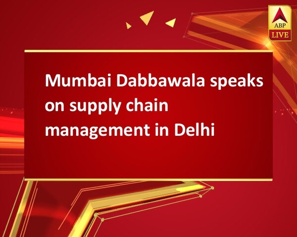 Mumbai Dabbawala speaks on supply chain management in Delhi Mumbai Dabbawala speaks on supply chain management in Delhi