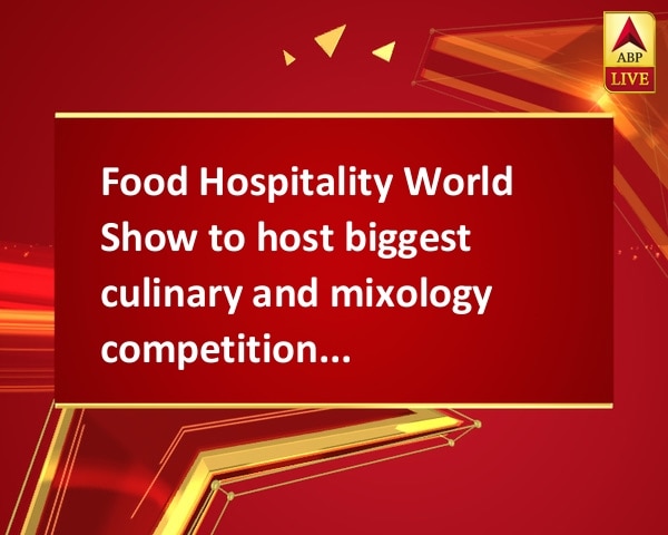 Food Hospitality World Show to host biggest culinary and mixology competition in association with U.S. Premium Agricultural Products Food Hospitality World Show to host biggest culinary and mixology competition in association with U.S. Premium Agricultural Products