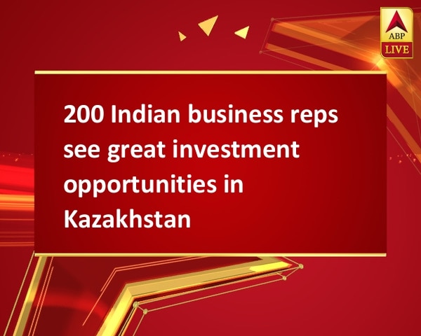 200 Indian business reps see great investment opportunities in Kazakhstan 200 Indian business reps see great investment opportunities in Kazakhstan