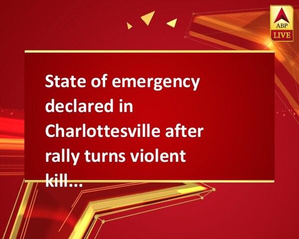 State of emergency declared in Charlottesville after rally turns violent killing One State of emergency declared in Charlottesville after rally turns violent killing One