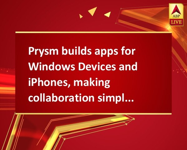 Prysm builds apps for Windows Devices and iPhones, making collaboration simple, quick and engaging Prysm builds apps for Windows Devices and iPhones, making collaboration simple, quick and engaging