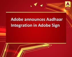 Adobe announces Aadhaar Integration in Adobe Sign