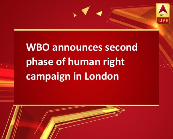 WBO announces second phase of human right campaign in London WBO announces second phase of human right campaign in London