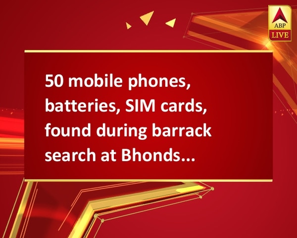 50 mobile phones, batteries, SIM cards, found during barrack search at Bhondsi Jail 50 mobile phones, batteries, SIM cards, found during barrack search at Bhondsi Jail