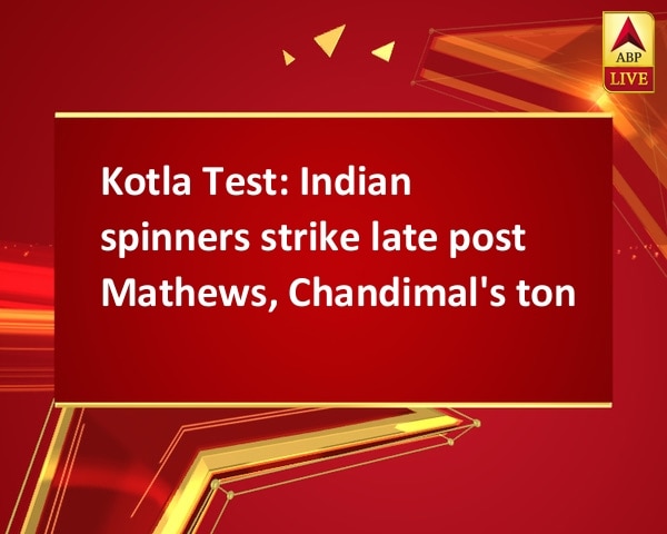 Kotla Test: Indian spinners strike late post Mathews, Chandimal's ton Kotla Test: Indian spinners strike late post Mathews, Chandimal's ton