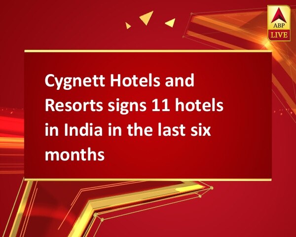 Cygnett Hotels and Resorts signs 11 hotels in India in the last six months Cygnett Hotels and Resorts signs 11 hotels in India in the last six months