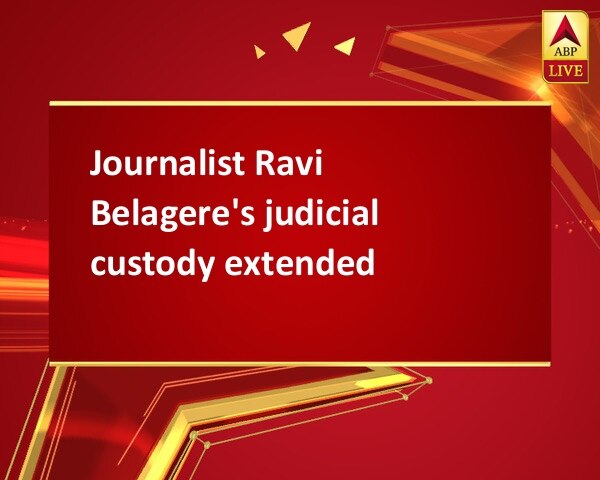 Journalist Ravi Belagere's judicial custody extended  Journalist Ravi Belagere's judicial custody extended