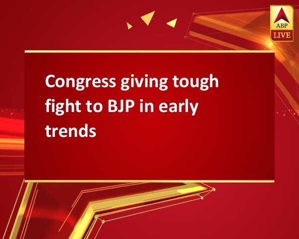 Congress giving tough fight to BJP in early trends Congress giving tough fight to BJP in early trends