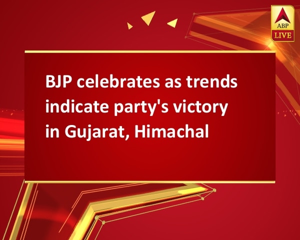 BJP celebrates as trends indicate party's victory in Gujarat, Himachal BJP celebrates as trends indicate party's victory in Gujarat, Himachal