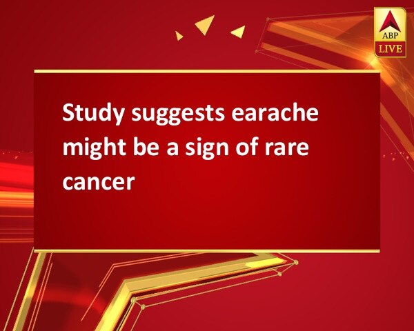 Study suggests earache might be a sign of rare cancer Study suggests earache might be a sign of rare cancer