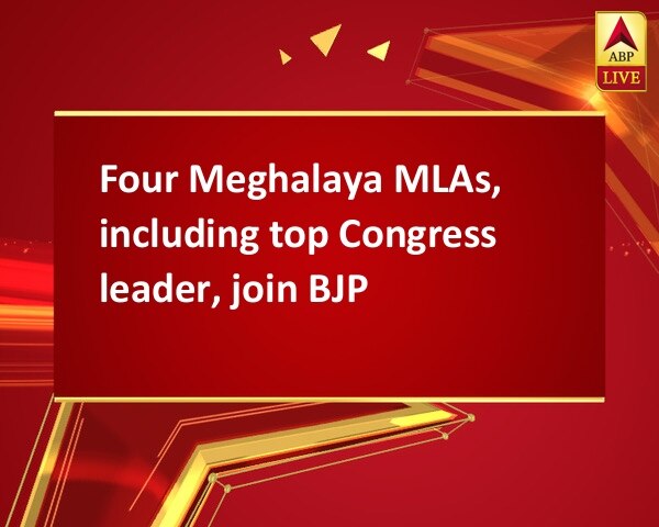 Four Meghalaya MLAs, including top Congress leader, join BJP Four Meghalaya MLAs, including top Congress leader, join BJP