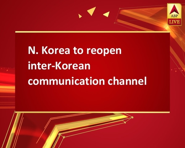 N. Korea to reopen inter-Korean communication channel N. Korea to reopen inter-Korean communication channel