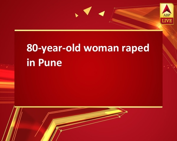 80-year-old woman raped in Pune 80-year-old woman raped in Pune